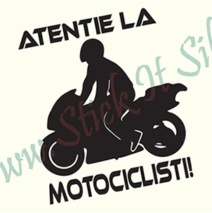 Atentie La Motociclisti-Model 7 - Stickere Auto