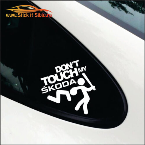 Don't Touch My Skoda - Stickere Auto