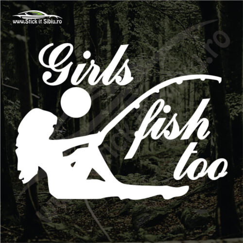 Girls Fish Too - Stickere Auto
