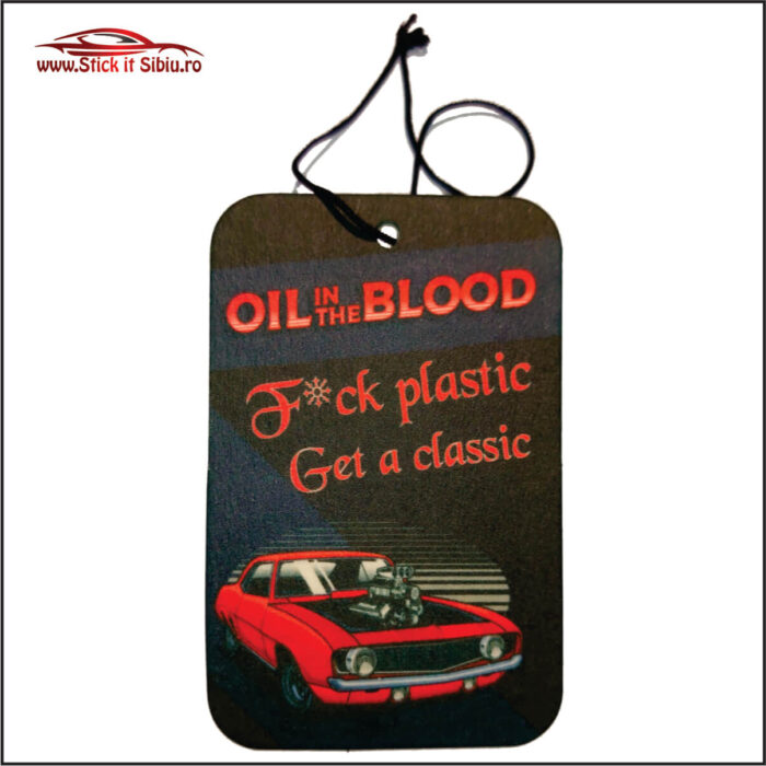 Oil in the Blood - Stickere Auto - Camuflaje - Odorizante - Brelocuri auto! Nou! In Romania!