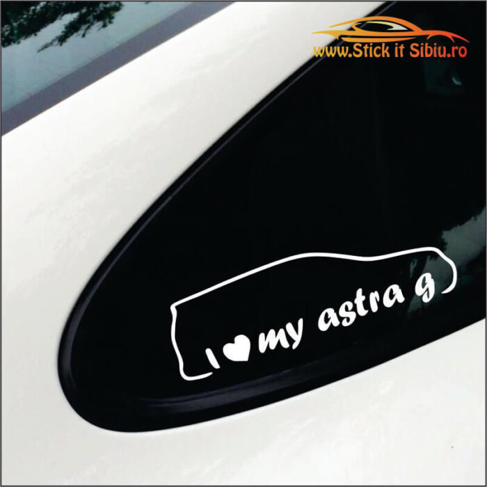 I Love My Astra G - Stickere Auto