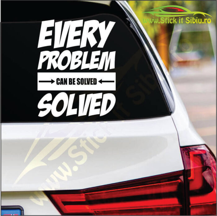 Every Problem Can Be Solved - Stickere Auto