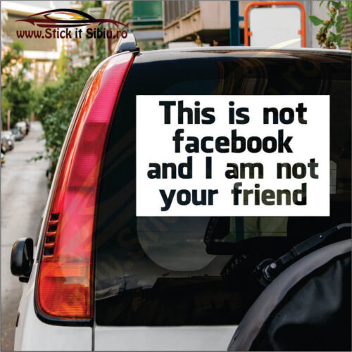 This Is Not Facebook… - Stickere Auto