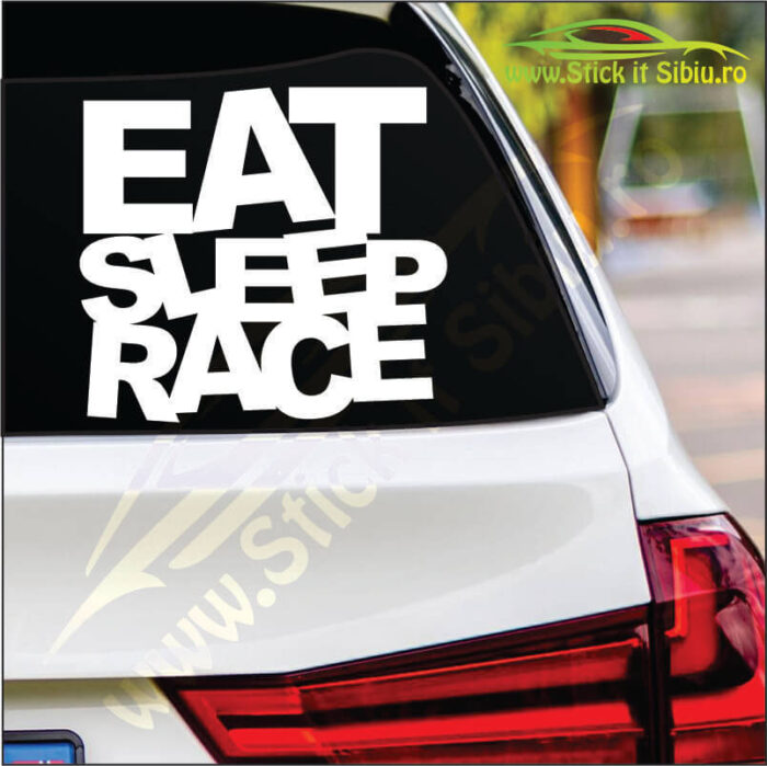 Eat, Sleep, Race - Stickere Auto
