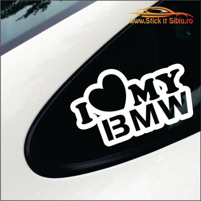 I Love My Bmw - Stickere Auto