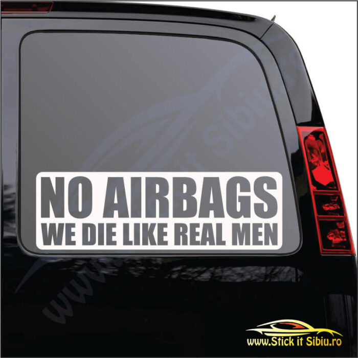No Airbags, We Die Like Real Men - Stickere Auto