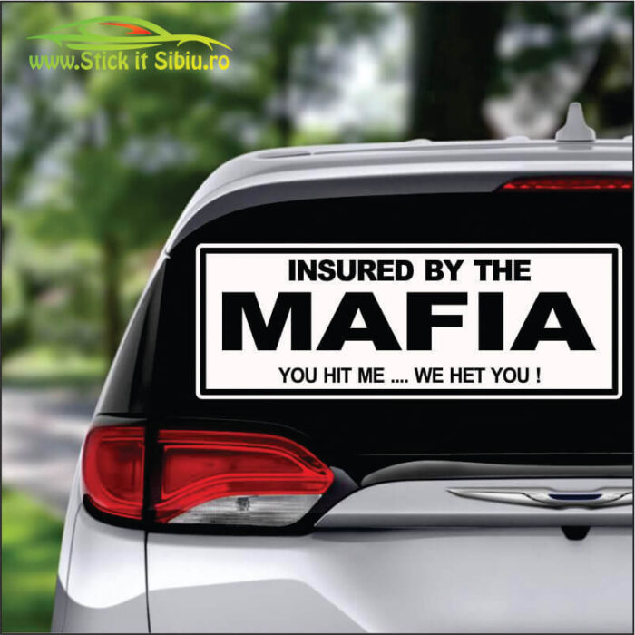 Insured By The Mafia, You Hit me… We Het You! - Stickere Auto