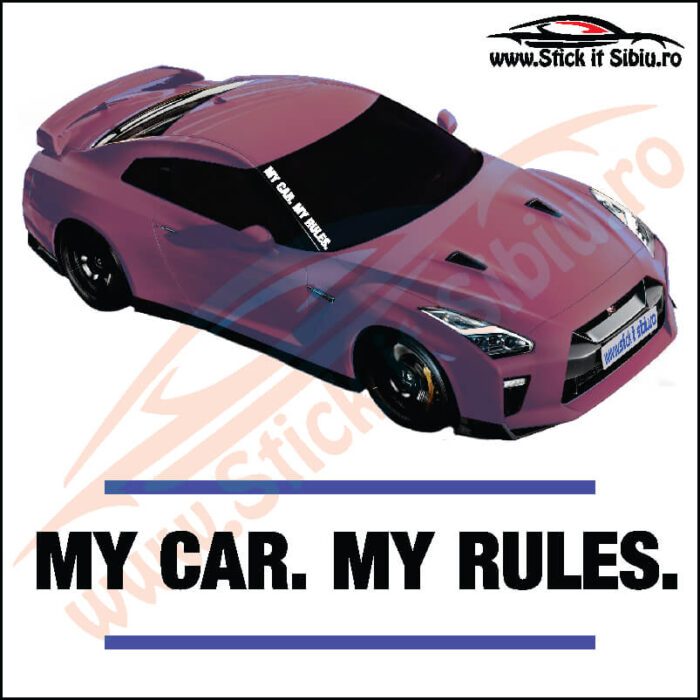 My Car. My Rules. - Stickere Parbriz