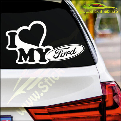 I Love My Ford - Stickere Auto