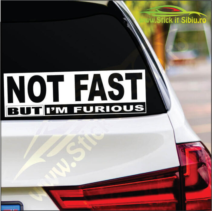 Not Fast, But I'm Furious - Stickere Auto