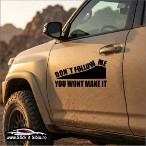 Sticker Auto "Don't Follow Me You Won't Make It" – The Off-Road Challenge Edition | Rezistent Exterior - Stickere Auto