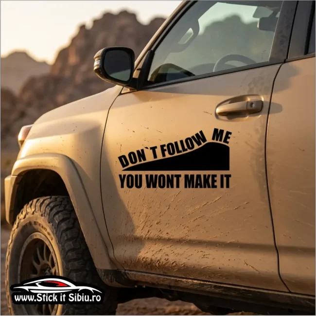 Sticker Auto "Don't Follow Me You Won't Make It" – The Off-Road Challenge Edition | Rezistent Exterior - Stickere Auto